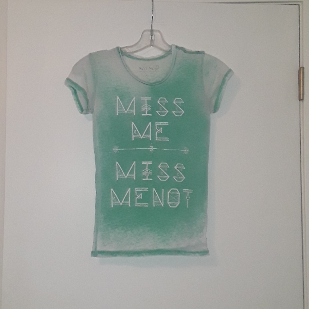 Miss me miss me not shirt